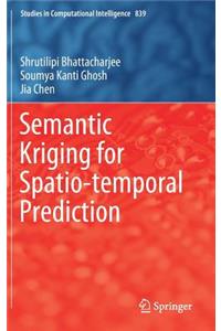 Semantic Kriging for Spatio-Temporal Prediction