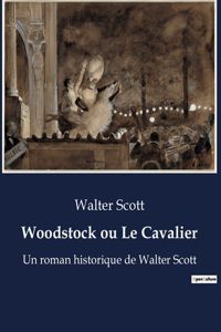 Woodstock ou Le Cavalier