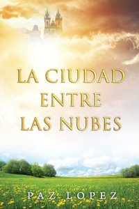 Ciudad Entre Las Nubes