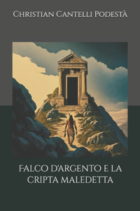 Falco d'argento e la cripta maledetta