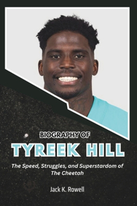Biography of Tyreek Hill