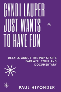 Cyndi Lauper Just Wants to Have Fun