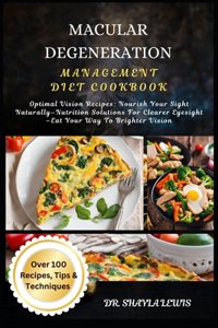 Macular Degeneration Management Diet Cookbook