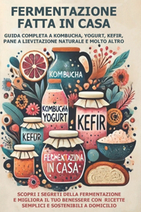 Fermentazione Fatta in Casa