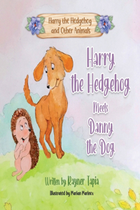 Harry the Hedgehog meets Danny the Dog
