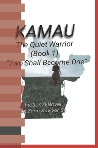 Kamau The Quiet Warrior 