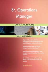 Sr. Operations Manager Critical Questions Skills Assessment