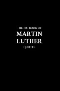 Big Book of Martin Luther Quotes