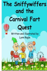 Sniffywiffers and the Carnival Fart Quest