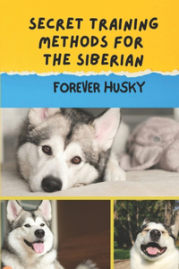 Secret Training Methods For The Siberian
