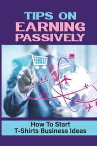 Tips On Earning Passively
