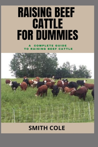Raising Beef Cattle for Dummies