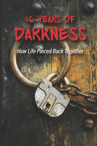 16 Years Of Darkness