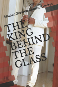 The King Behind the Glass