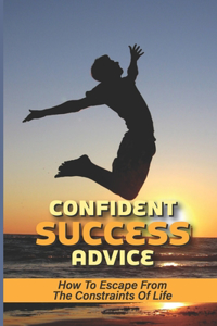 Confident Success Advice