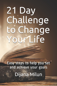 21 Day Challenge To Change Your Life