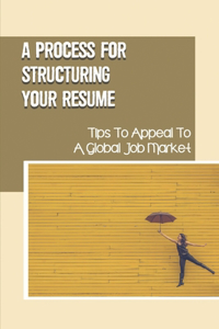 A Process For Structuring Your Resume