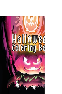 Halloween Coloring Book: A Collection of Coloring Pages with Scary Spooky Cute Things Such as Zombies, Spiders, Ghosts, Witches, Bats and More (Happy Halloween Series)