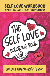 The Self Love Coloring Book, Self Love Workbook, Spiritual Self Healing Methods