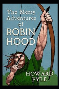 The Merry Adventures of Robin Hood Illustrated