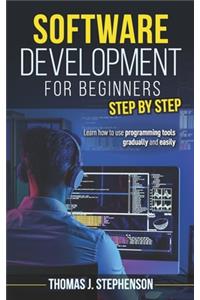 Software Development for Beginners Step by Step