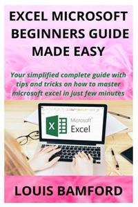 Excel Microsoft Beginners Guide Made Easy