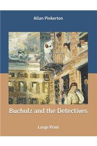 Bucholz and the Detectives