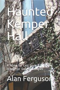 Haunted Kemper Hall