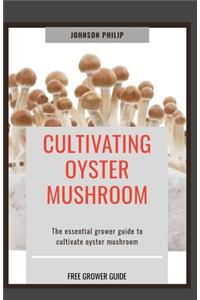 Cultivating Oyster Mushroom