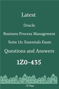 Latest Oracle Business Process Management Suite 12c Essentials Exam 1Z0-435 Questions and Answers