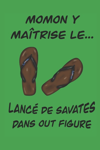 Momon y maitrise le lancé de savate dans Out figure