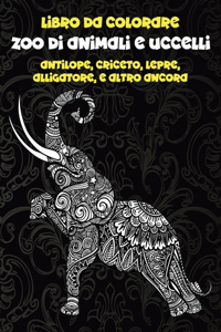 Zoo di animali e uccelli - Libro da colorare - Antilope, Criceto, Lepre, Alligatore, e altro ancora