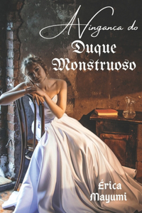 A Vingança do Duque Monstruoso