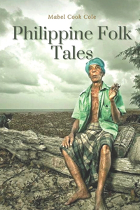 Philippine Folk Tales: Annotated