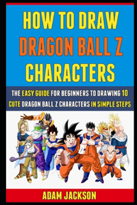 How To Draw Dragon Ball Z