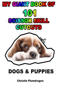 My Giant Book Of 101 Scissor Skill Cutouts