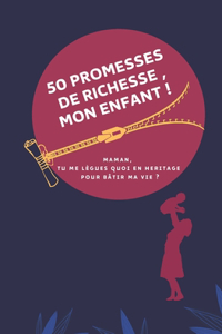 50 Promesses de Richesse, Mon Enfant !