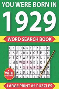 You Were Born In 1929