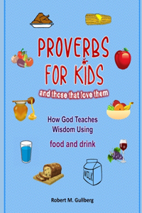 Proverbs for Kids And those that love them