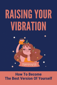 Raising Your Vibration