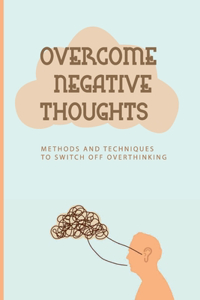 Overcome Negative Thoughts