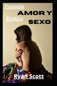 Amor de fantasía y sexo erótico