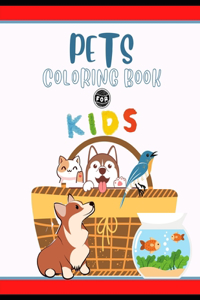 Pets Coloring Book for Kids
