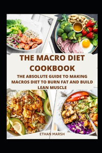 THE MACRO DIET COOKBOOK