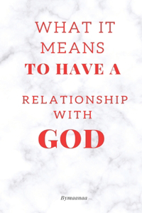 What It Means to Have a Relationship with God