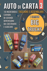 Auto di Carta 3 - I Camion - Big Trucks