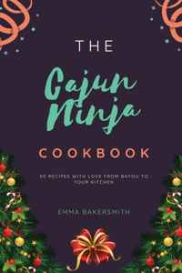 Cajun Ninja Cookbook