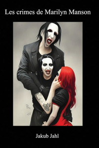 Les crimes de Marilyn Manson