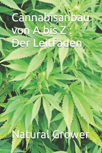 Cannabisanbau von A bis Z