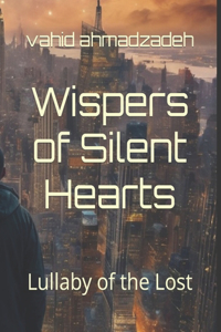 Wispers of Silent Hearts